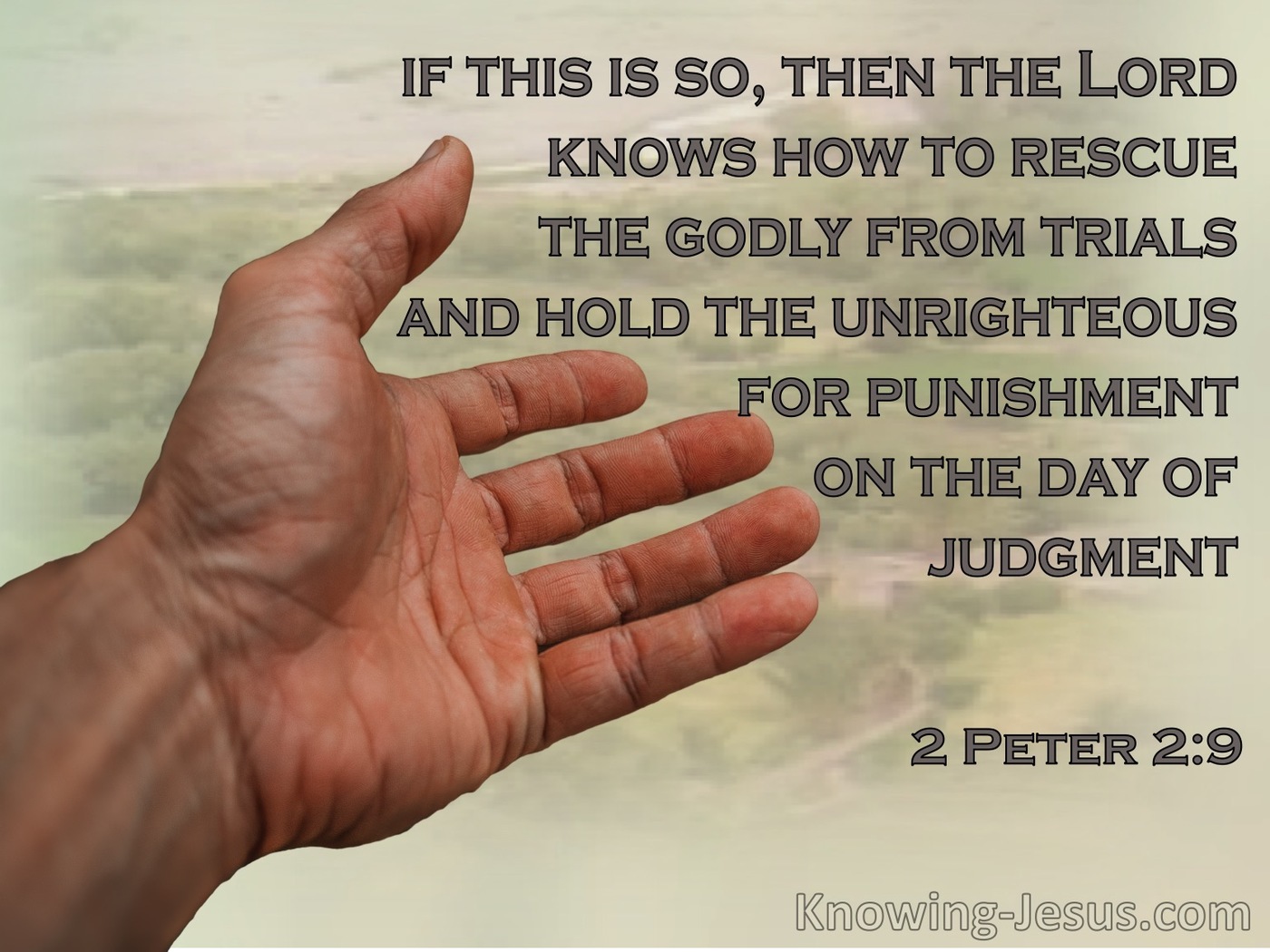 2 Peter 2:9 The Lord Knows How To Rescue The Godly From Trials (sage)